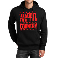 Do It For Our Country Unisex Hoodie | Artistshot