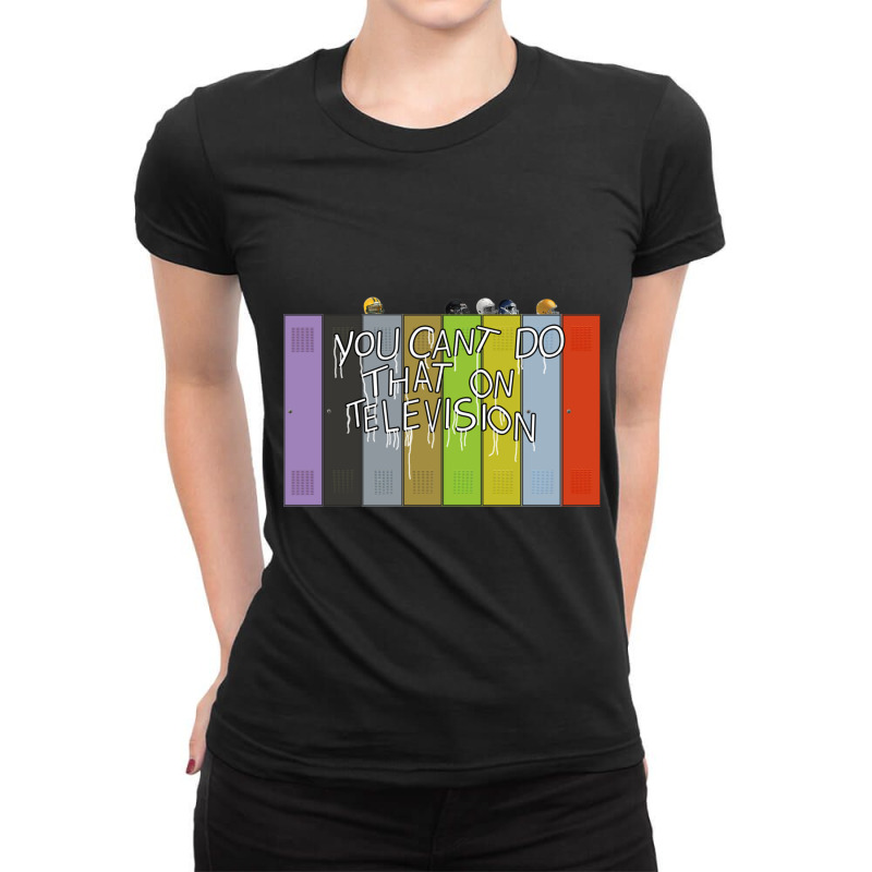 You Can_t Do That On Television Ladies Fitted T-Shirt by SAUNDRAHARDAWAY | Artistshot