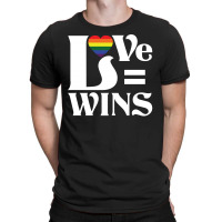 Love Wins T-shirt | Artistshot
