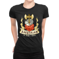 W20 Barbarian Roll 20-sided Dice Role Play Dungeon Fantasy Ladies Fitted T-shirt | Artistshot