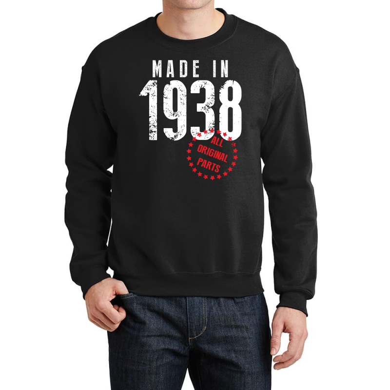 Made In 1938 All Original Part Crewneck Sweatshirt | Artistshot