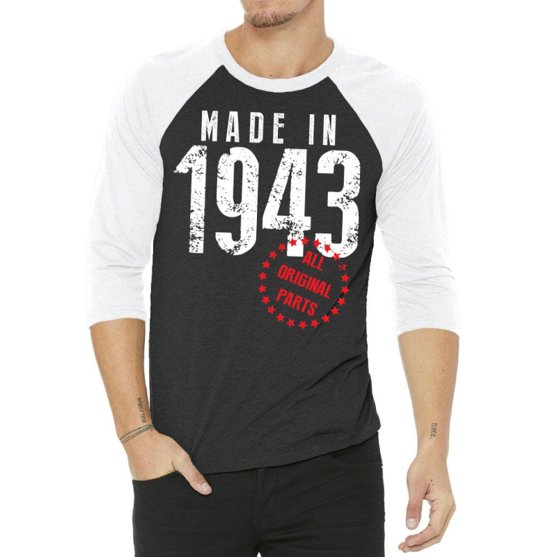 Made In 1943 All Original Parts 3/4 Sleeve Shirt | Artistshot