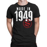 Made In 1949 All Original Parts T-shirt | Artistshot