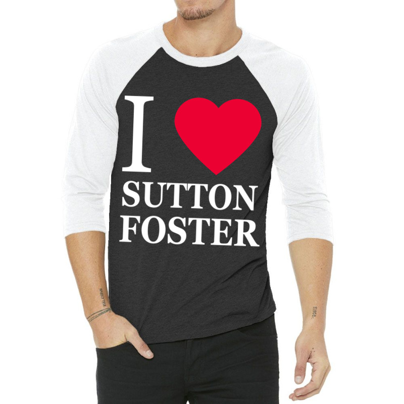 I Heart Sutton Foster 2 3/4 Sleeve Shirt by cm-arts | Artistshot