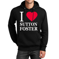 I Heart Sutton Foster 2 Unisex Hoodie | Artistshot