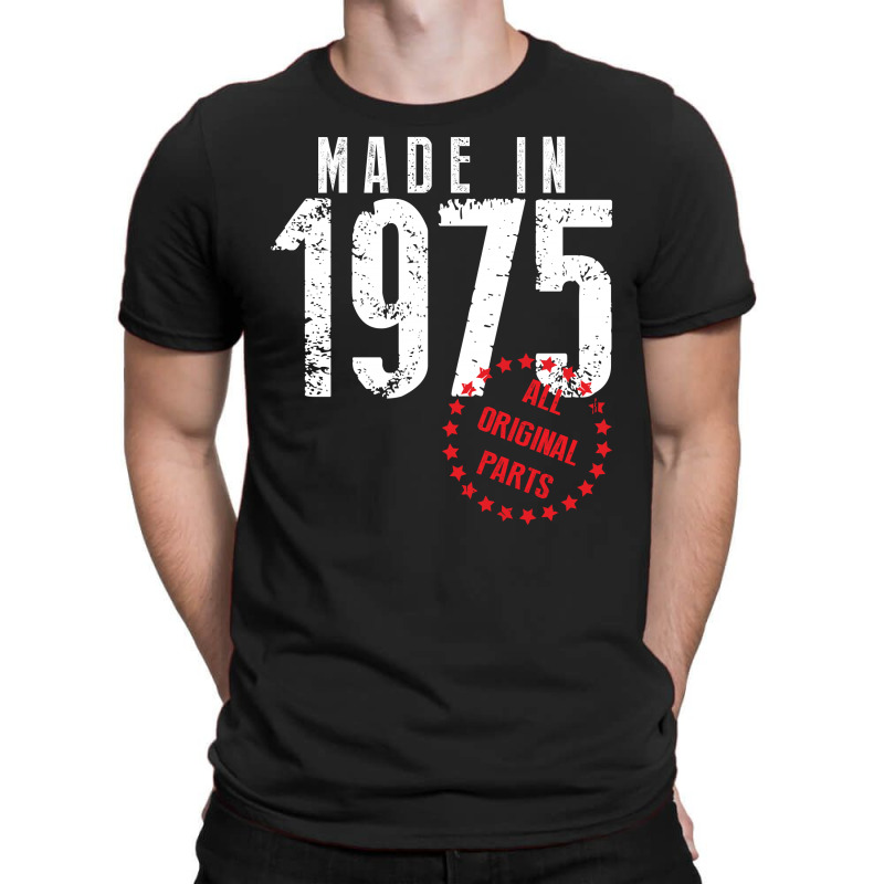 Made In 1975 All Original Parts T-shirt | Artistshot