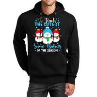 I Teach Cutest Snow Babies Of The Season Christmas Teacher Unisex Hoodie | Artistshot