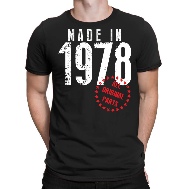 Made In 1978 All Original Parts T-shirt | Artistshot