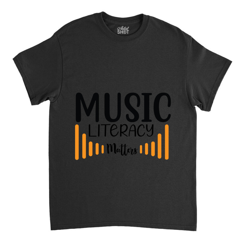 Music Literacy Matters  (2) Classic T-shirt by cm-arts | Artistshot