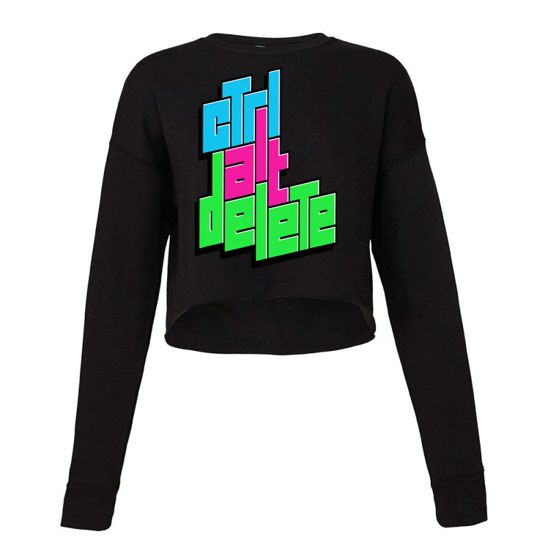 Funny Pc Nerd Ctrl Alt Del Tee   Control Alt Delete T Shirt Cropped Sweater by WZ90 | Artistshot