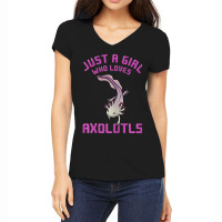 Just A Girl Who Loves Axolotls Gift Mexican Salamander Lover Women's V-neck T-shirt | Artistshot