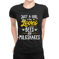 Just A Girl Who Loves Bees And Milkshakes Gift Women Ladies Fitted T-shirt | Artistshot