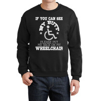 Please Put Me Back On My Wheelchair Handicap Disability Crewneck Sweatshirt | Artistshot