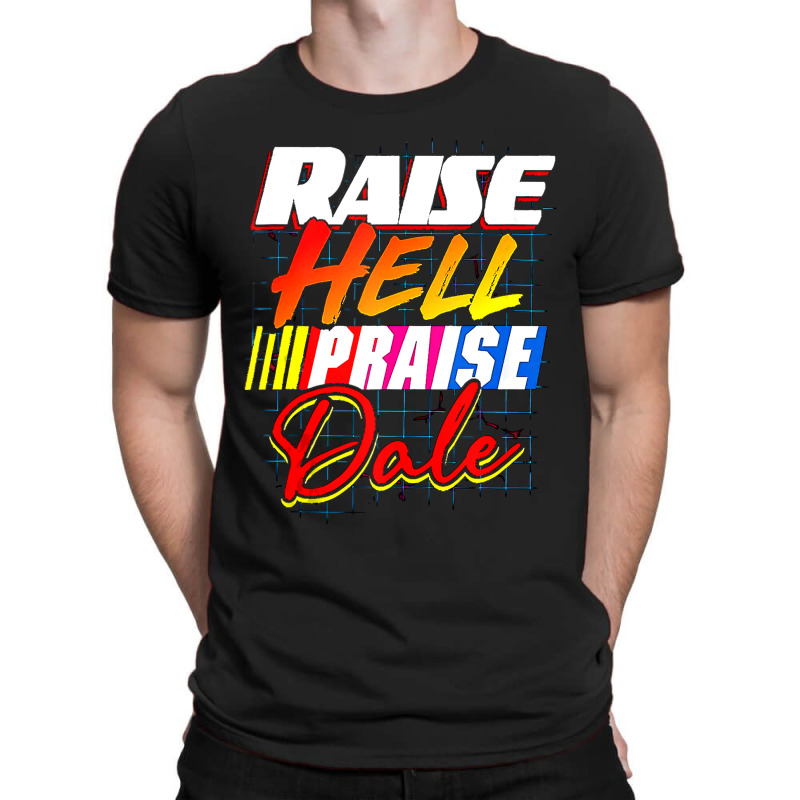 Raise Hell Praise Dale Vintage T-shirt | Artistshot