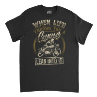 Cool Biker Quote Motorcycle Saying Love Riding Classic T-shirt | Artistshot