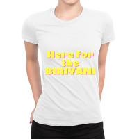 Here For The Biriyani Ladies Fitted T-shirt | Artistshot