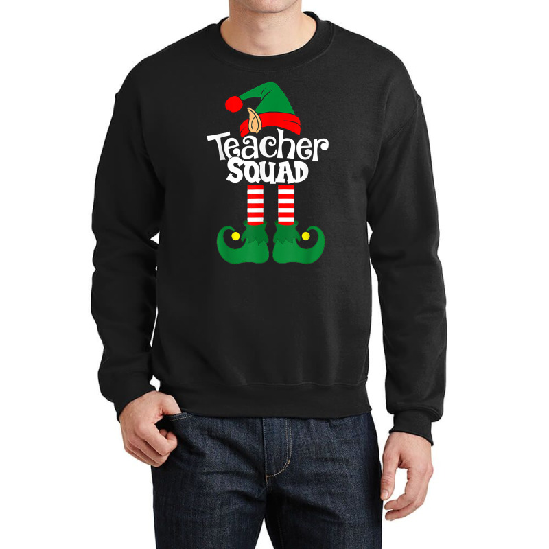 Teacher Squad Elf Squad,squad Elf T Shirt Crewneck Sweatshirt | Artistshot