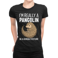 I M Really A Pangolin In A Human Costume Halloween T Shirt Ladies Fitted T-shirt | Artistshot