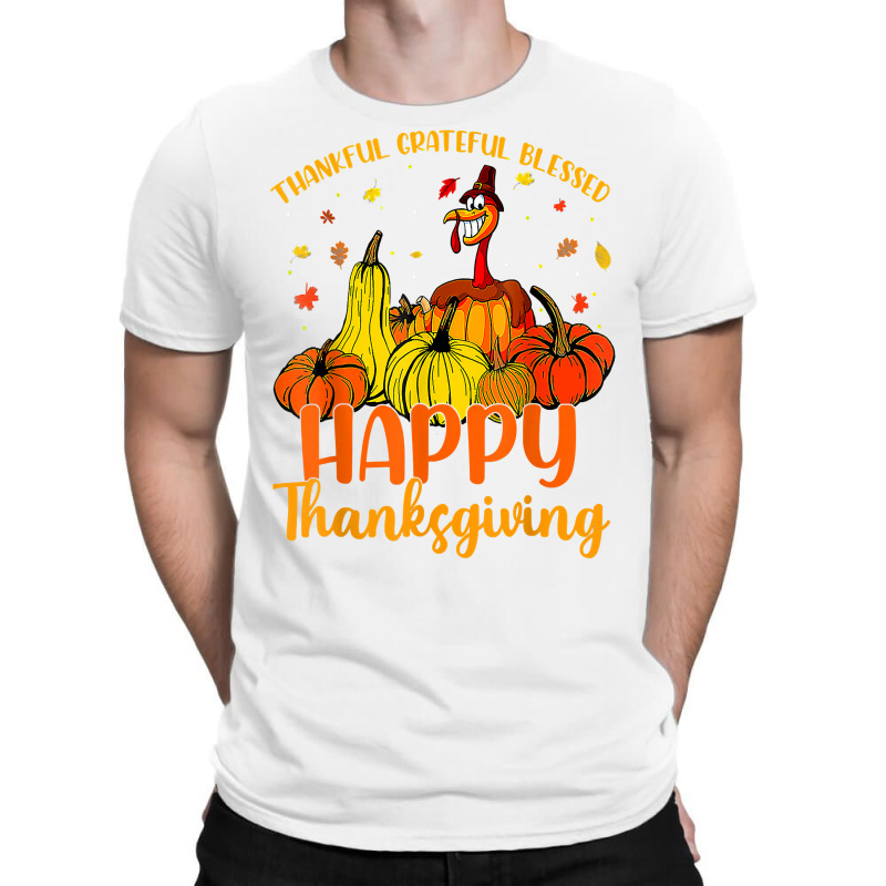 Thankful Grateful Blessed Happy Thanksgiving Pilgrim Turkey T Shirt T-shirt | Artistshot