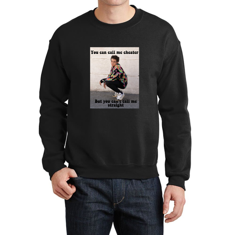 Joshua Bassett   You Can Call Me Cheater But You Can't Call Me Straigh Crewneck Sweatshirt by JAMESDSHARP | Artistshot