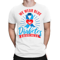 We Wear Blue For Diabetes Awareness T Shirt T-shirt | Artistshot