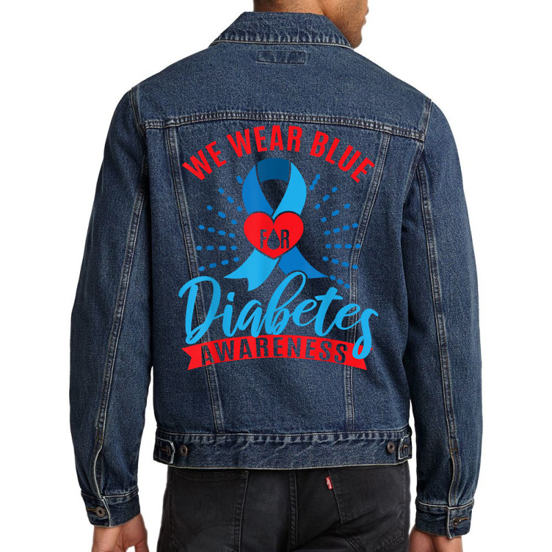 We Wear Blue For Diabetes Awareness T Shirt Men Denim Jacket | Artistshot