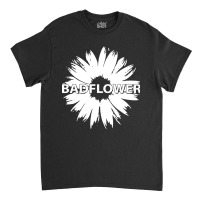 Badflower Classic T-shirt | Artistshot