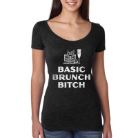 Basic Brunch Bitch, The Basic Brunch Bitch, Basic, Brunch, Bitch, Basi Women's Triblend Scoop T-shirt | Artistshot