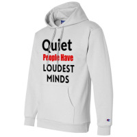 Quiet People Have The Loudest Minds Champion Hoodie | Artistshot