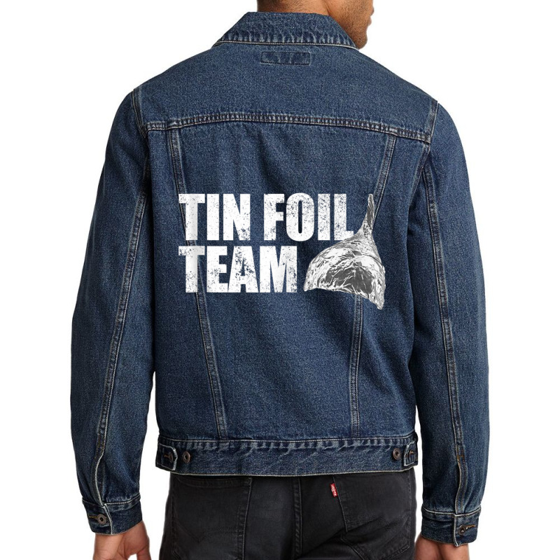 Tin Foil Team Funny Conspiracy Theory Team Tin Foil Hat Tank Top Men Denim Jacket | Artistshot