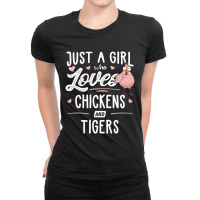 Just A Girl Who Loves Chickens And Tigers Gift Chicken Ladies Fitted T-shirt | Artistshot