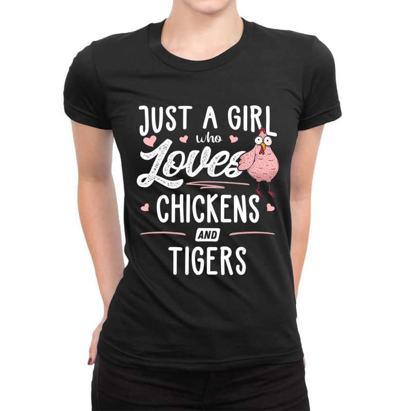 Just A Girl Who Loves Chickens And Tigers Gift Chicken Ladies Fitted T-Shirt by thangdinhsinhelf | Artistshot