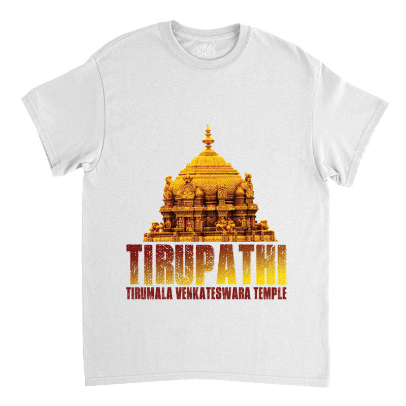 Tirupathi Tirumala Temple Classic T-shirt by cm-arts | Artistshot