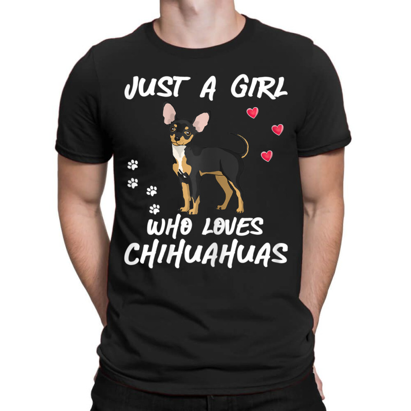 Just A Girl Who Loves Chihuahuas Dog Chiwawa Gifts T-shirt | Artistshot