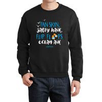 Tan Skin Salty Hair Flip Floops Ocean Air Crewneck Sweatshirt | Artistshot