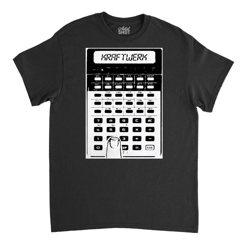 Kraftwerk Pocket Calculator, Kraftwerk, Pocket, Calculator, The Kraftw Classic T-shirt | Artistshot