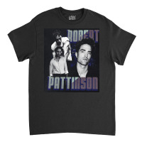 Robert Pattinson, Robert, Pattinson, The Robert Pattinson, Robert Patt Classic T-shirt | Artistshot