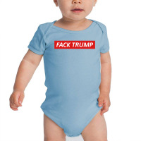 Fack Trump Baby Bodysuit | Artistshot