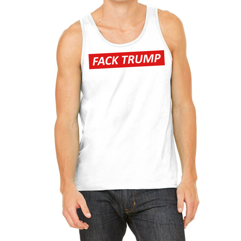 Fack Trump Tank Top | Artistshot