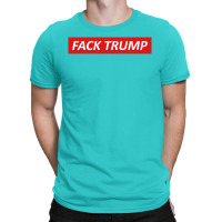 Fack Trump T-shirt | Artistshot