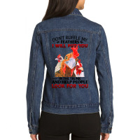 Chicken Dont Ruffle My Feathers I Will Put You In The Trunk Chicken 12 Ladies Denim Jacket | Artistshot