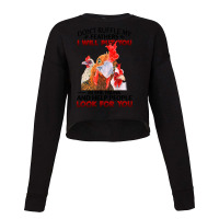 Chicken Dont Ruffle My Feathers I Will Put You In The Trunk Chicken 12 Cropped Sweater | Artistshot