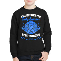 Type 1 Diabetes Warrior Diabetic Diabetes Awareness T Shirt Youth Sweatshirt | Artistshot