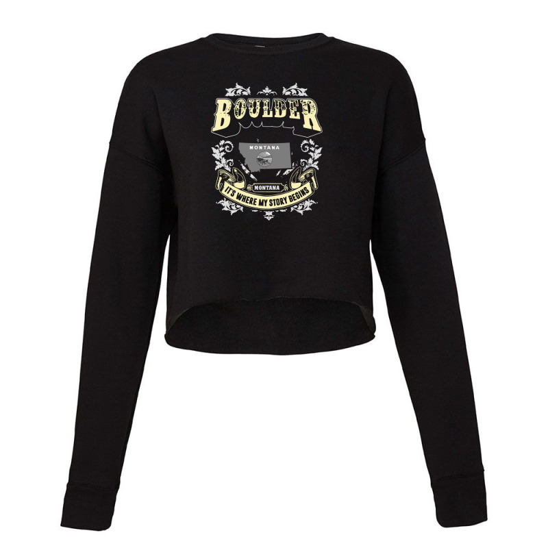 Boulder Montana Montana It Is Where My Story Begins America Cropped Sweater by HeatherThomas | Artistshot