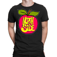 Northside Apple, Northside, Apple, The Northside Apple, Northside Appl T-shirt | Artistshot