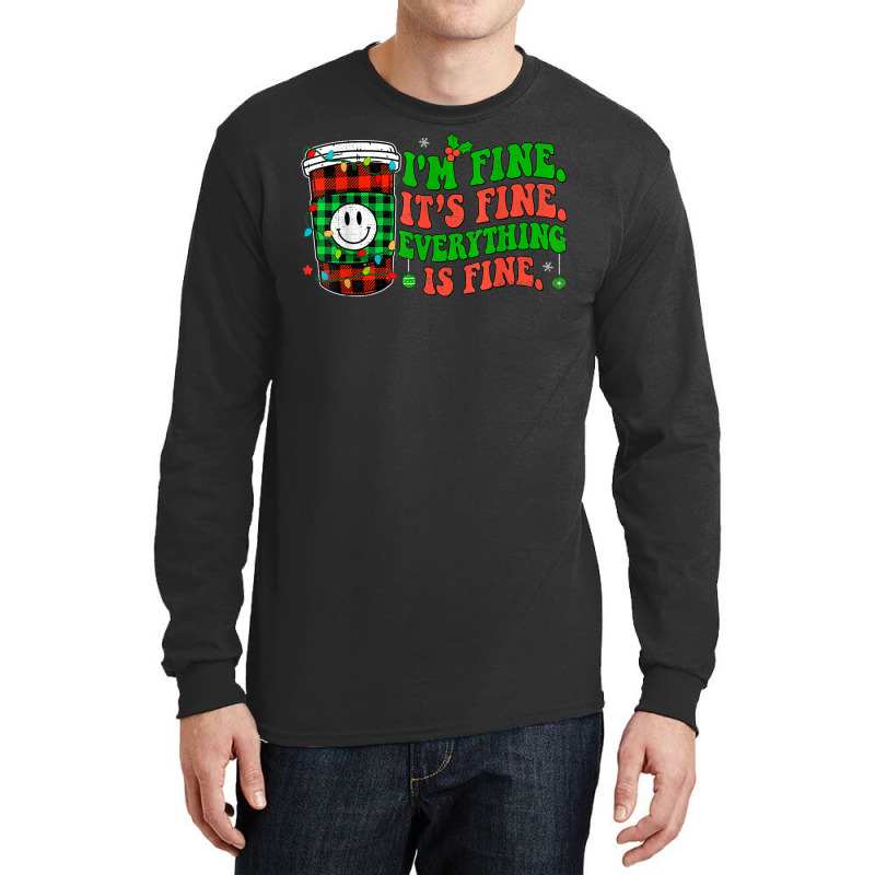 It's Fine I'm Fine Everything Is Fine Christmas Coffee Latte Long Sleeve Shirts | Artistshot