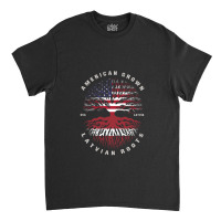 American Grown Latvian Roots Latvia Flag Classic T-shirt | Artistshot