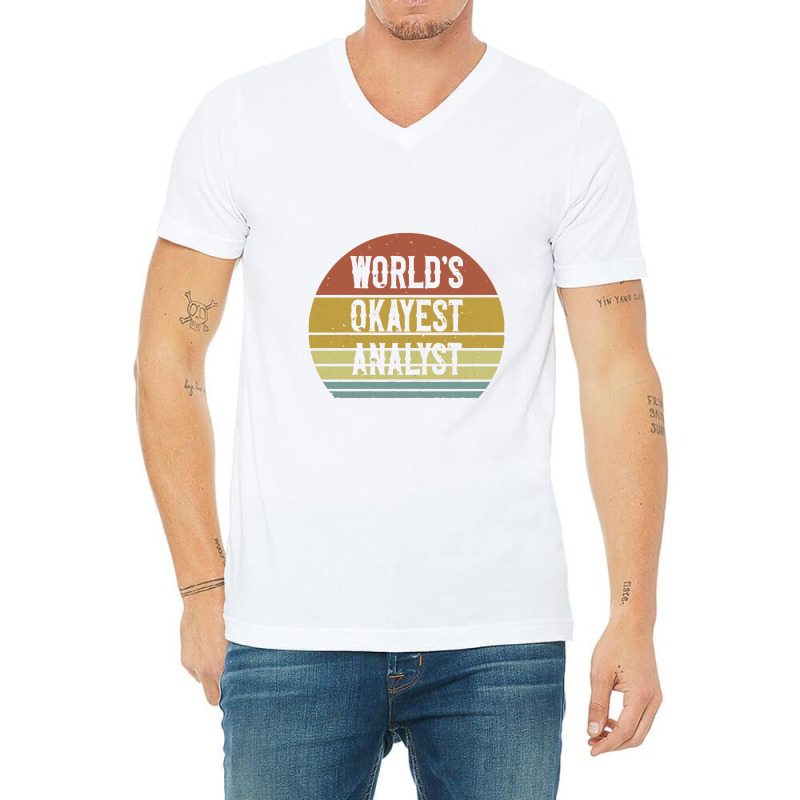 World's Okayest Analyst V-Neck Tee by siapsantuy | Artistshot