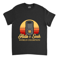 Hide & Seek World Champion Classic T-shirt | Artistshot