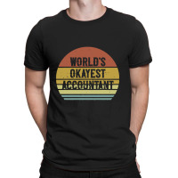 Anesthesiologist   World's Okayest Accountant T-shirt | Artistshot